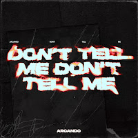 Arcando - Don't Tell Me загрузить