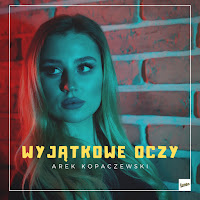 Arek Kopaczewski - Wyjątkowe Oczy загрузить