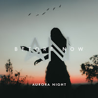 Aurora Night - Before Now загрузить