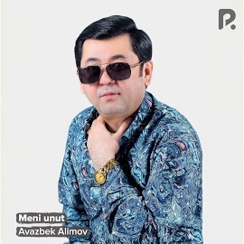 Avazbek Alimov - Meni Unut загрузить