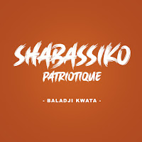 Baladji Kwata - Shabassiko Patriotique загрузить