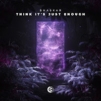 Bhaskar - Think It's Just Enough загрузить