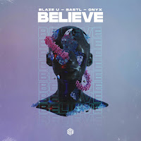 Blaze U - Believe Ft Bastl & Onyx загрузить