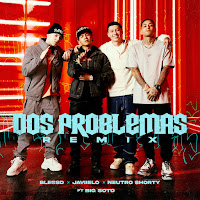 Blessd - Dos Problemas (Remix) (Feat. Big Soto) Ft Javiielo & Neutro Shorty загрузить