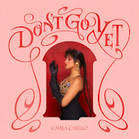 Camila Cabello - Don't Go Yet загрузить