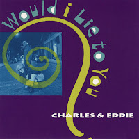 Charles & Eddie - Would I Lie To You? (Album Edit) загрузить