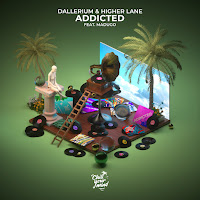 Dallerium - Addicted (Feat. Madugo) Ft Higher Lane & Madugo загрузить