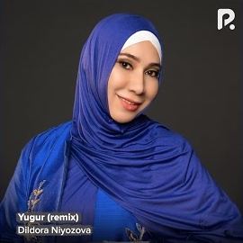 Dildora Niyozova - Yugur (Remix) загрузить