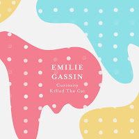Emilie Gassin - Curiosity Killed The Cat загрузить