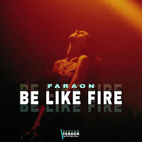 Faraon - Be Like Fire загрузить