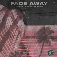 Fyex - Fade Away Ft Nito-Onna & El Cacto загрузить