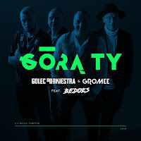 Golec Uorkiestra - Górą Ty (Feat. Bedoes) Ft Gromee загрузить