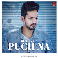 Gurjazz - Puch Na Ft Preet Hundal загрузить