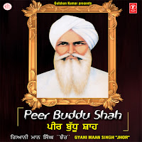 Gyani Maan Singh Jhor - Peer Buddu Shah загрузить