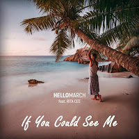 Hellomarch - If You Could See Me (Feat. Rita Cee) загрузить