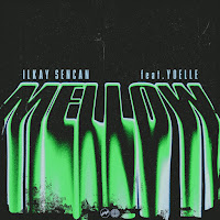 Ilkay Sencan - Mellow (Feat. Yoelle) загрузить