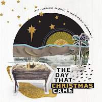 Influence Music - The Day That Christmas Came (Feat. Influence Music & Melody Noel) Ft Harvest Worship загрузить