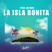 Itslee - La Isla Bonita Ft Lost Ways загрузить