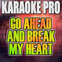 Karaoke Pro - Go Ahead And Break My Heart (Originally Performed By Blake Shelton Feat. Gwen Stefani) (Instrumental Version) (Feat. Gwen Stefani) загрузить