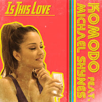 Komodo - Is This Love (Feat. Michael Shynes) загрузить
