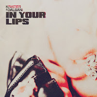 Krister & Dalbani - In Your Lips загрузить