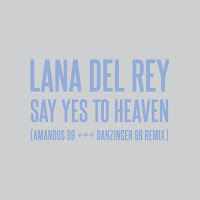 Lana Del Rey - Say Yes To Heaven (Amandus 99, Danzinger 99 Remix) загрузить