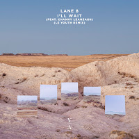Lane 8 - I'll Wait (Le Youth Extended Mix) (Feat. Channy Leaneagh) загрузить