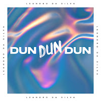 Leandro Da Silva - Dun Dun Dun загрузить