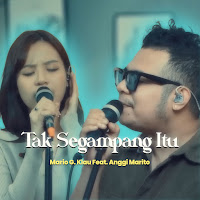 Mario G Klau - Tak Segampang Itu (Feat. Anggi Marito) загрузить