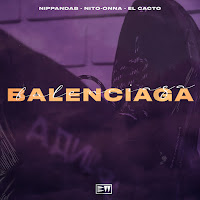 Nippandab - Balenciaga Ft Nito-Onna & El Cacto загрузить