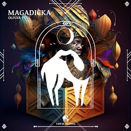 Oliver Poll - Magadicka Ft Cafe De Anatolia загрузить