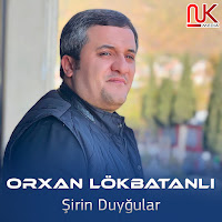 Orxan Lökbatanlı - Şirin Duyğular загрузить