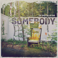 Os Digitalistas - Somebody загрузить
