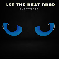 Rnbstylerz - Let The Beat Drop загрузить