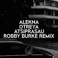 Robby Burke - Atsiprašau (Remix) Ft Alekna & Otreya загрузить