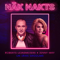 Roberts Lejasmeijers - Nak Nakts (Extended) (Feat. Jenny May & Jānis Grodums) загрузить
