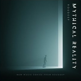 Roudeep - Mythical Reality (Mythical Mix) загрузить