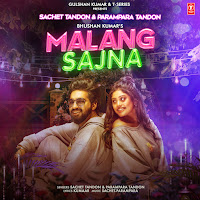 Sachet Tandon - Malang Sajna Ft Parampara Tandon загрузить