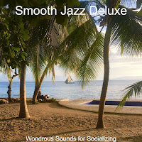 Smooth Jazz Deluxe - Happening No Drums Jazz - Bgm For Social Distancing загрузить