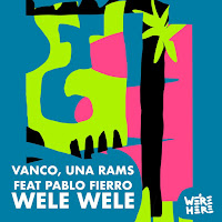 Vanco - Wele Wele (Feat. Pablo Fierro) Ft Una Rams загрузить