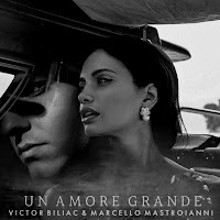 Victor Biliac - Un Amore Grande загрузить