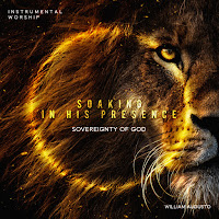 William Augusto - Soaking In His Presence: Sovereignty Of God Ft Soaking In His Presence загрузить
