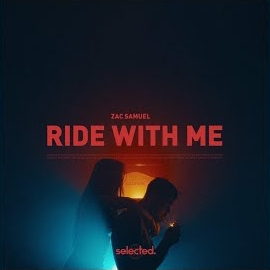 Zac Samuel - Ride With Me (Extended) загрузить