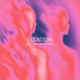 Zerb - Location Ft Ty Dolla $Ign & Wiz Khalifa загрузить